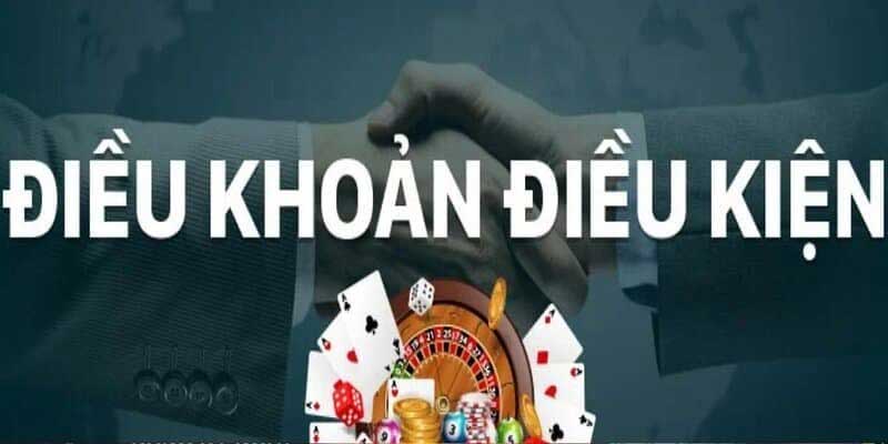 Điều khoản và điều kiện khi tham gia cá cược